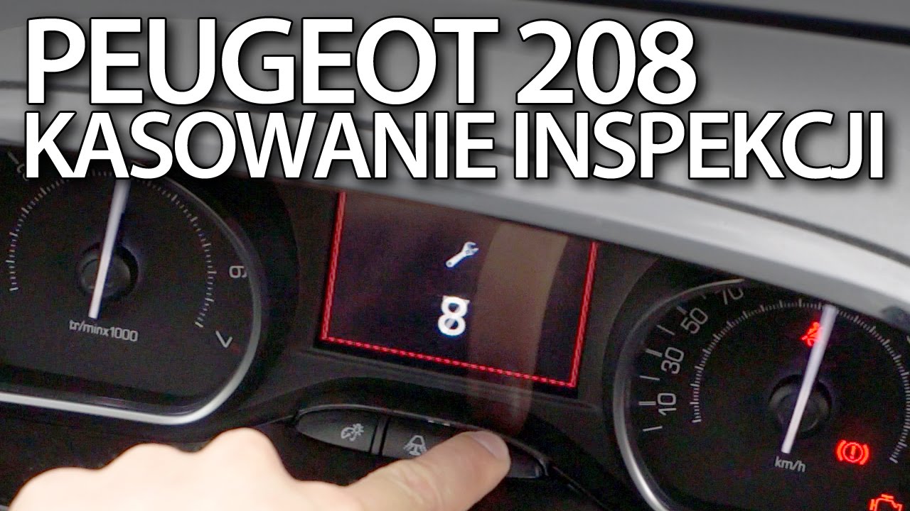 Peugeot 208 kasowanie inspekcji serwisowej